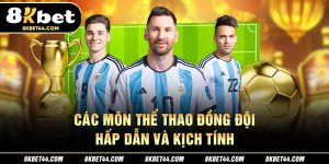 Các Môn Thể Thao Đồng Đội Hấp Dẫn Và Kịch Tính
