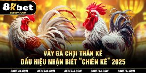 Vảy Gà Chọi Thần Kê - Dấu Hiệu Nhận Biết “Chiến Kê” 2025